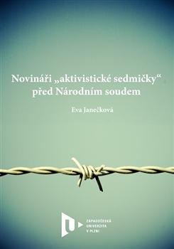 Kniha: Novináři „aktivistické sedmičky“ před Národním soudem - Eva Janečková