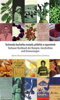 Kniha: Tachovská kuchařka receptů, příběhů a vzpomínekautor neuvedený