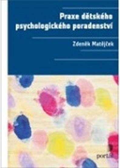 Kniha: Praxe dětského psychologického poradenst - Matějček Zdeněk