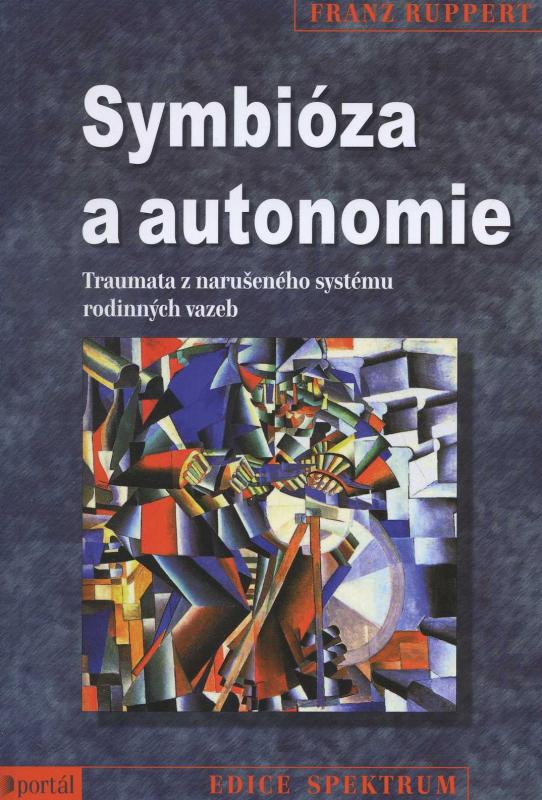 Kniha: Symbióza a autonomie - Franz Ruppert