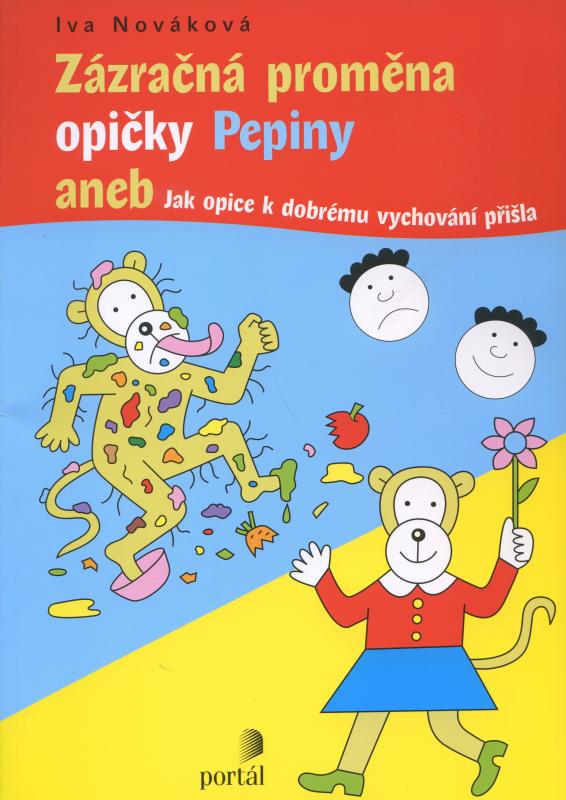 Kniha: Zázračná proměna opičky Pepiny - Iva Nováková