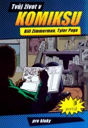Kniha: Tvůj život v komiksu - Bill Zimmerman