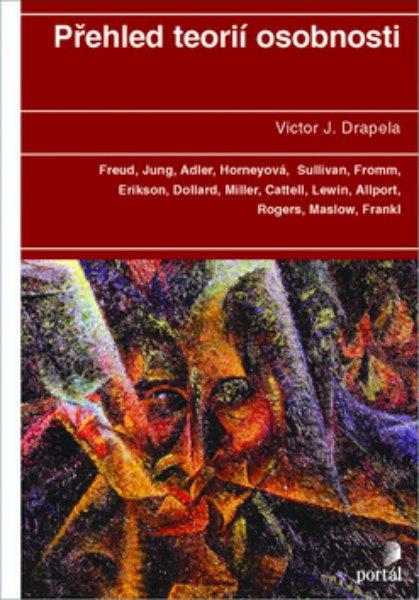 Kniha: Přehled teorií osobnosti - Victor J. Drapela