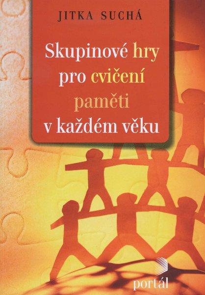 Kniha: Skupinové hry pro cvičení paměti v každém věkunovinka v katalogu - Jitka Sucha