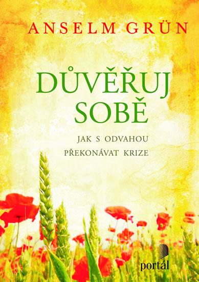 Kniha: Důvěřuj sobě - Grün Anselm