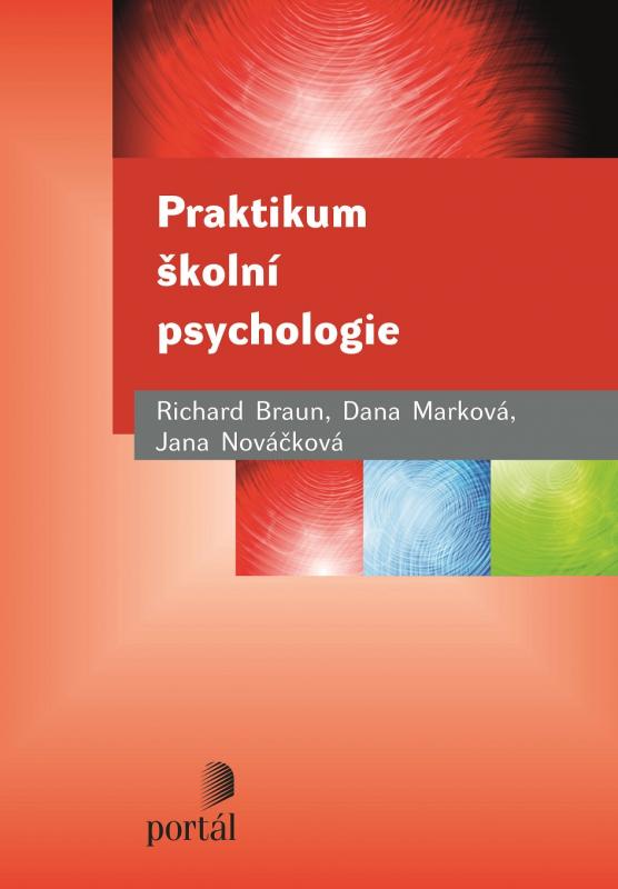 Kniha: Praktikum školní psychologie - Richard Braun