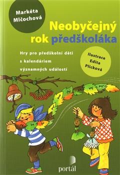 Kniha: Neobyčejný rok předškoláka - Markéta Mlčochová