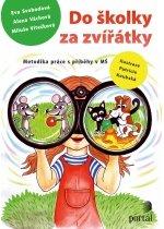 Kniha: Do školky za zvířátky - Eva Svobodová