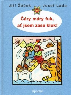 Kniha: Čáry máry fuk, ať jsem zase kluk! - Jiří Žáček