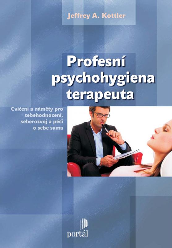 Kniha: Profesni psychohygiena terapeuta - Jeffrey Kottler