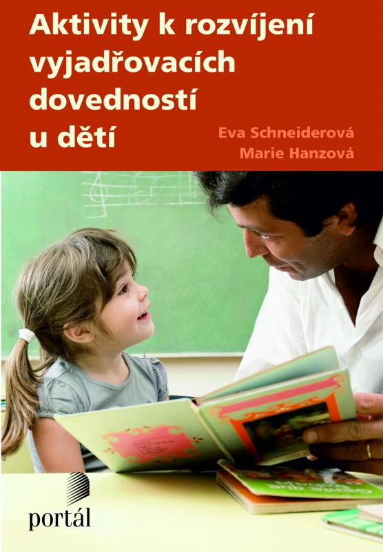 Kniha: Aktivity k rozvíjení vyjadřovacích schopností u dětí - Eva Schneiderova