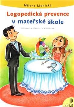 Kniha: Logopedická prevence v MŠ - Milena Lipnická