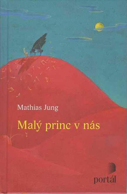 Kniha: Malý princ v nás - Mathias Jung