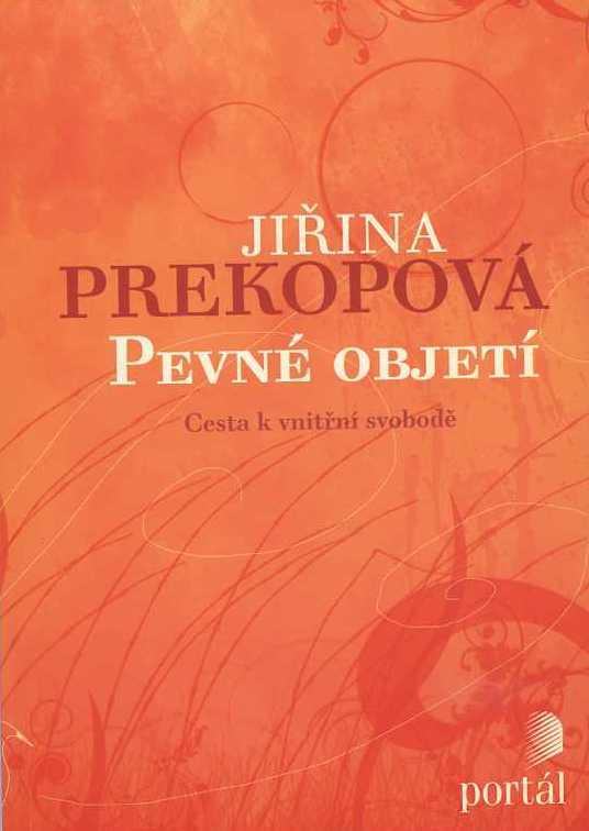 Kniha: Pevné objetí - Jiřina Prekopová