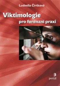 Kniha: Viktimologie pro forenzní praxi - Ludmila Čírtková