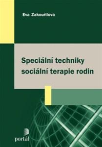 Kniha: Speciální techniky sociální terapie rodin - Eva Zakouřilová