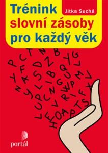 Kniha: Trénink slovní zásoby pro každý věk - Jitka Sucha