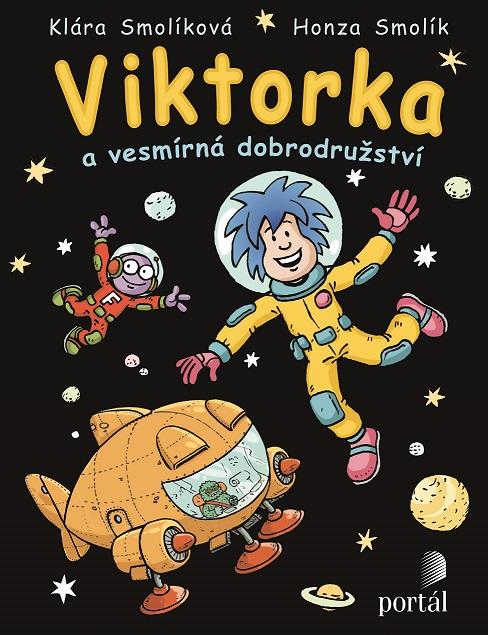 Kniha: Viktorka a vesmírná dobrodružství - Honza Smolík