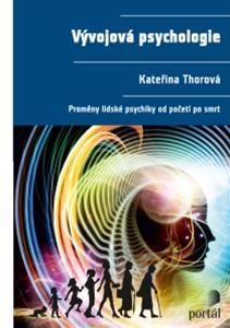 Kniha: Vývojová psychologie - Katerina Thorova