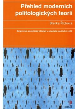 Kniha: Přehled moderních politologických teorií - Blanka Říchová