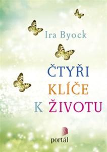 Kniha: Čtyři klíče k životu - Ira Byock