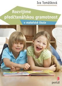 Kniha: Rozvíjíme předčtenářskou gramotnost - Iva Tomášková