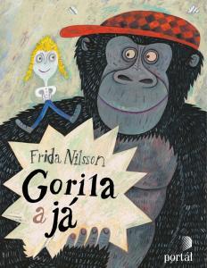 Kniha: Gorila a já - Frida Nilsson