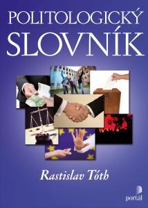 Kniha: Politologický slovník - Rastislav Tóth