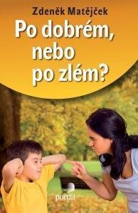 Kniha: Po dobrém, nebo po zlém? - Zdeněk Matějček