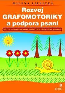 Kniha: Rozvoj grafomotoriky a podpora psaní - Milena Lipnická