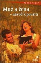 Kniha: Muž a žena - návod k použití - Petr Šmolka