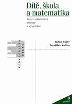 Kniha: Dítě, škola a matematika - Milan Kuřina