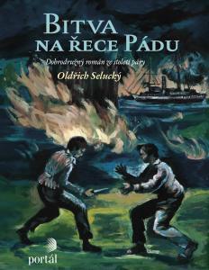 Kniha: Bitva na řece Pádu - Oldřich Selucký