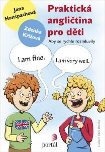 Kniha: Praktická angličtina pro děti - Jana Hanšpachová