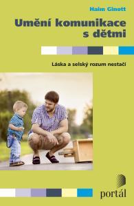 Kniha: Umění komunikace s dětmi - Haim Ginott