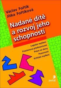 Kniha: Nadané dítě a rozvoj jeho schopností - Václav Fořtík