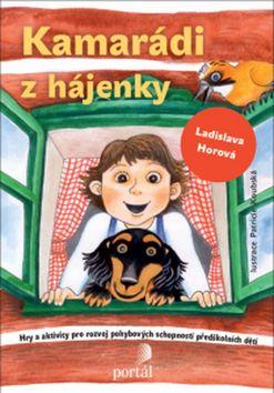 Kniha: Kamarádi z hájenky - Ladislava Horová