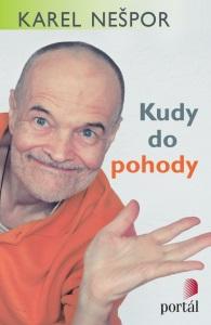 Kniha: Kudy do pohody - Karel Nešpor