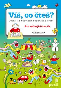 Kniha: Víš, co čteš?: luštění s nácvikem pozorného čtení - Iva Nováková