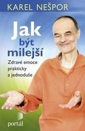 Kniha: Jak být milejší - Karel Nešpor