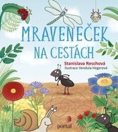 Kniha: Mraveneček na cestách - Stanislava Reschová