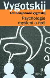 Kniha: Psychologie myšlení a řeči - Lev Semjonovič Vygotskij