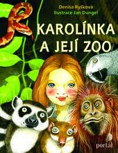 Kniha: Karolínka a její zoo - Denisa Ryšková