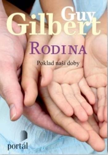 Kniha: Rodina - Guy Gilbert