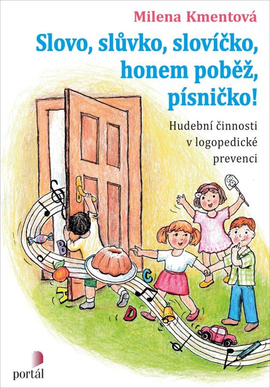 Kniha: Slovo, slůvko, slovíčko, honem poběž, písničko! - Milena Kmentová