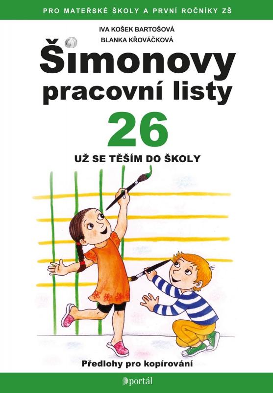 Kniha: ŠPL 26 - Už se těším do školy - Iva Košek Bartošová