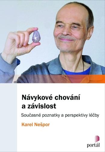 Kniha: Návykové chování a závislost, 5. aktualizované a rozšířené vydání - Karel Nešpor