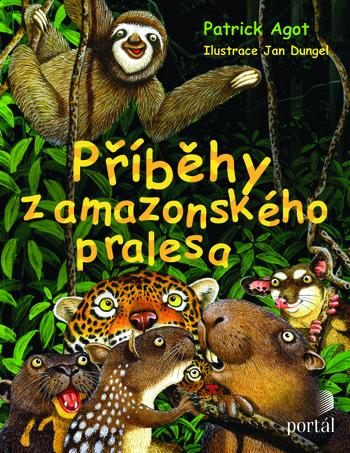 Kniha: Příběhy z amazonského pralesa - Patrick M. Agot