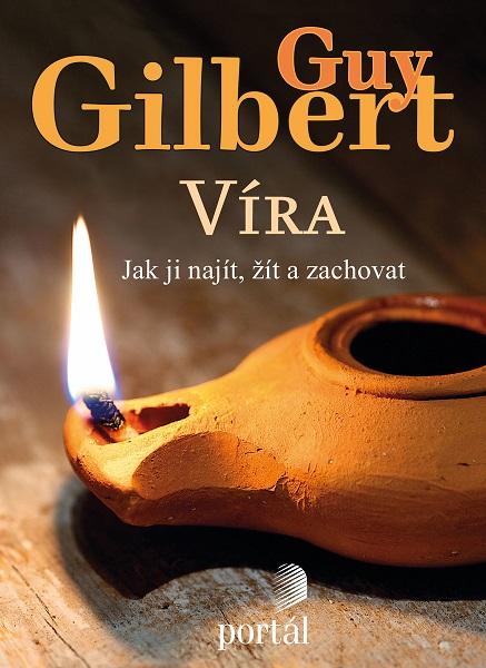 Kniha: Víra - Guy Gilbert