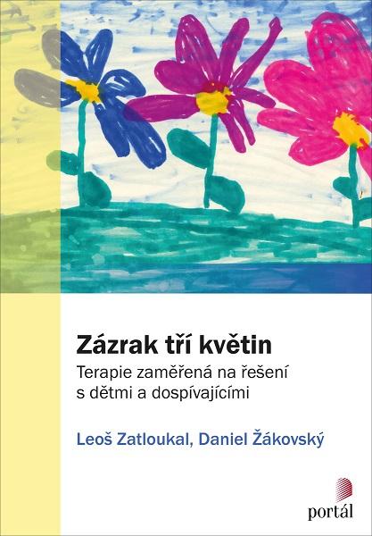 Kniha: Zázrak tří květin - Leoš Zatloukal